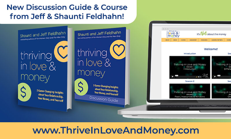 Introducing Thriving in Love & Money - Discussion Guide and Course from Jeff & Shaunti Feldhahn - thriveinloveandmoney.com
