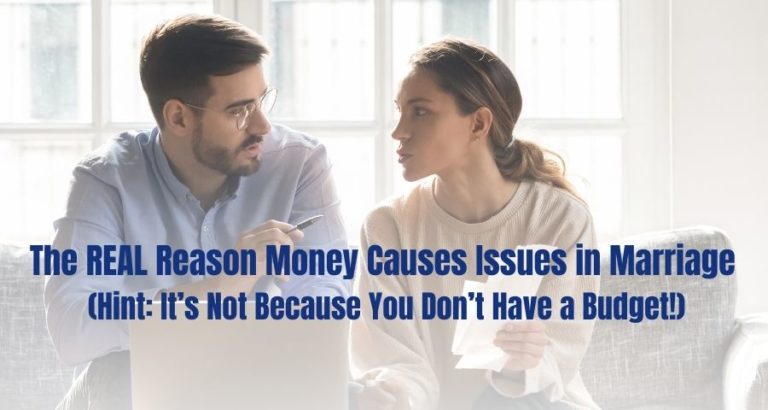 The REAL Reason Money Causes Issues in Marriage