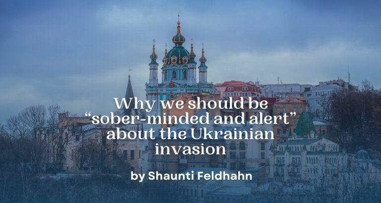 Why we should be “sober-minded and alert” about the Ukrainian invasion