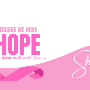 Finding Hope in a Breast Cancer Journey – PART 1