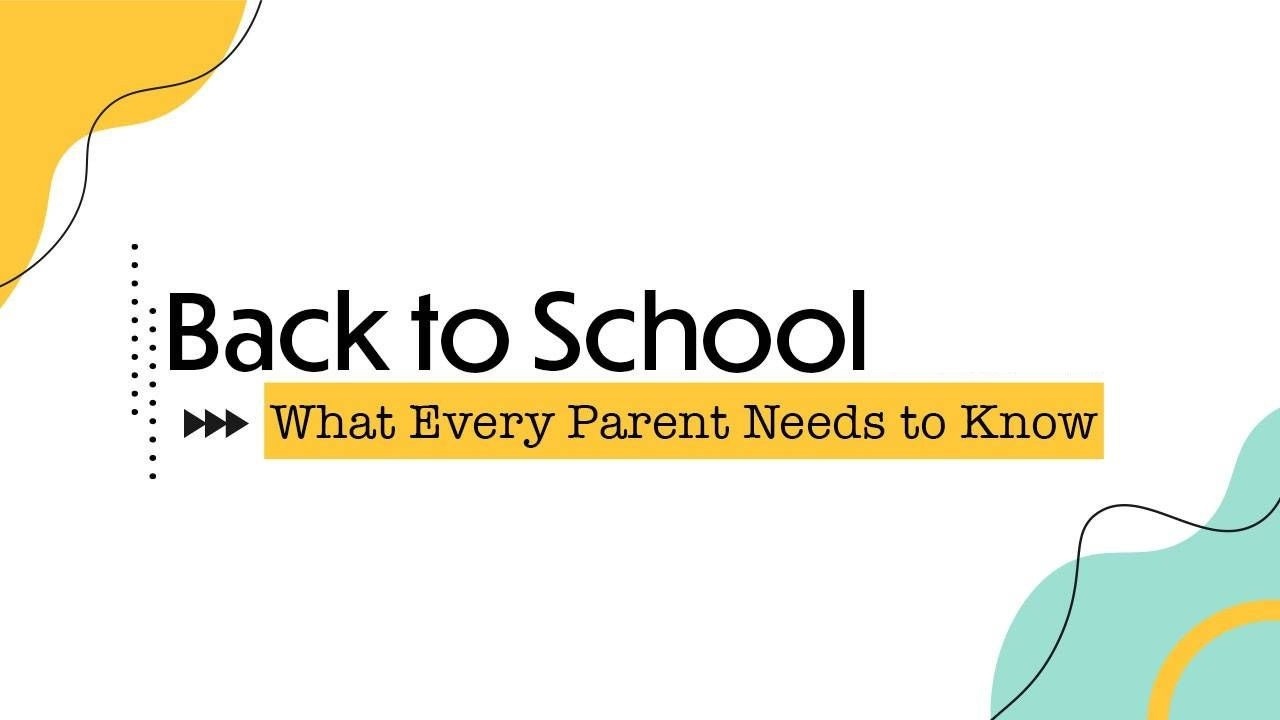 Back to School what Every Parent Needs to Know
