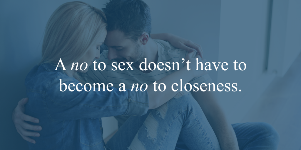 Saying no to sex without hurting your spouse